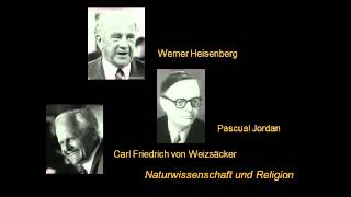 Naturwissenschaft und Religion (Heisenberg, Jordan, von Weizsäcker)