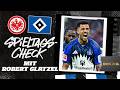 150 SPIELE &amp; GRÜSSE VON SONNY KITTEL! | Spieltagscheck mit Robert Glatzel | Frankfurt vs. HSV