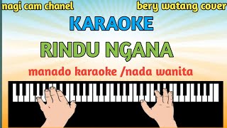 Download Lagu Karaoke manado rindu ngana nada wanita cover bery watang nagi cam chanel MP3