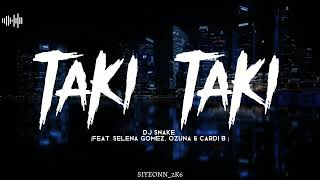 Taki Taki - DJ Snake - (Feat. Selena Gomez, Ozuna & Cardi B) - (Slowed + Reverb)