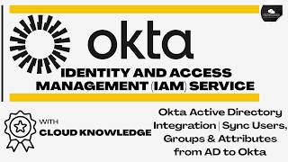 Okta Active Directory Integration | Sync Users, Groups &amp; Attributes from AD to Okta LAB