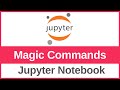 How to Use Jupyter Magic Commands to Improve the Notebook Experience