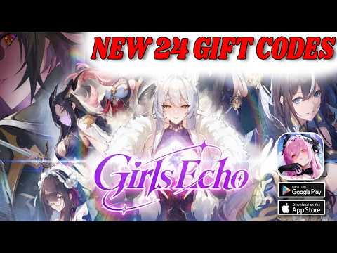 Girls Echo 24 Gift Codes List and Redemption Guide