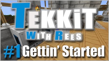 Tekkit with Rees - Episode 1: Gettin