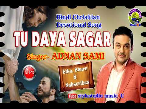 BEST HINDI CHRISTIAN SONG TU DAYA SAGARADNAN SAMI  stylestudio music 4 u