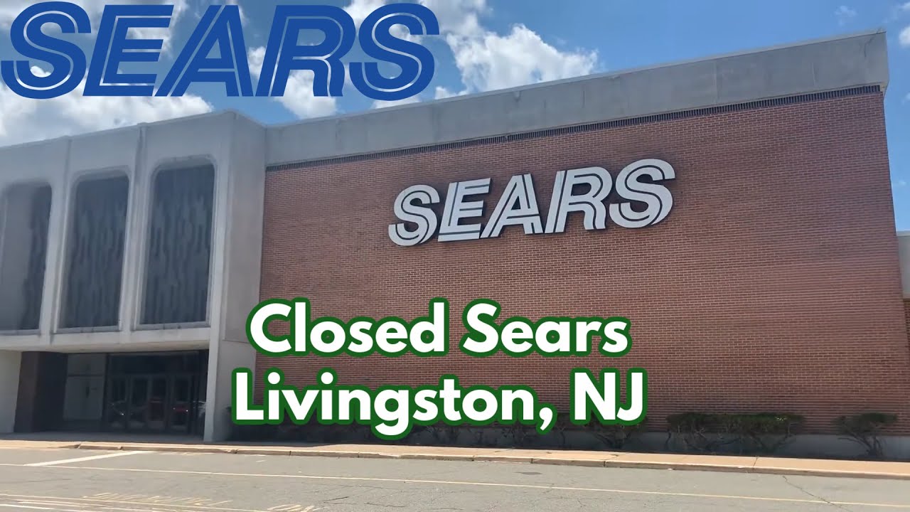 Closed Sears in Livingston, NJ YouTube
