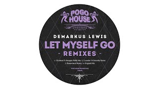 Demarkus Lewis - Let Myself Go (Original Mix)