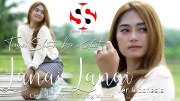 LANAI LANAI ver. INDONESIA Cipt. ALM. PERWIRA GINTING MUNTHE - TRISNA SHINTA BR KELIAT (MUSIC VIDEO)