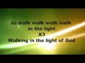 Walking in the light of god worship