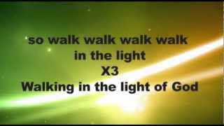 Walking in the Light of God worship video chords