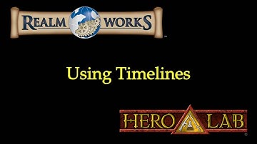 Realm Works and Hero Lab - Timelines