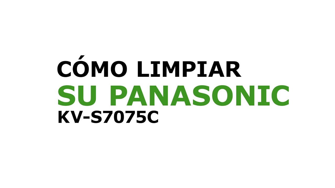 Cómo limpiar su Panasonic KV-S7075C
