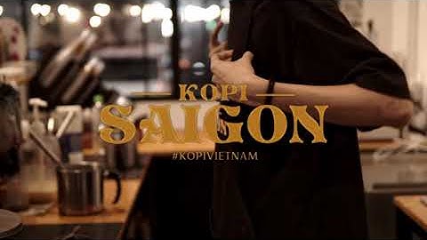 Video Ads - "Kopi Saigon"