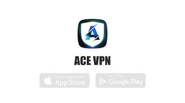 ACE VPN: #1 Fast and Secure VPN Proxy