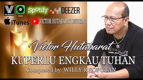Lagu Terbaru 2019 #Victor Hutabarat "KUPERLU ENGKAU TUHAN" (Original Video Music)