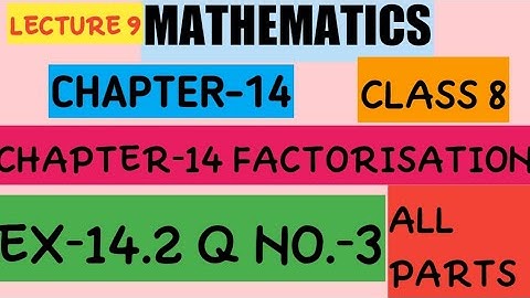 #9 Ch-14 Factorisation|Ex-14.2|Q.NO.-3|Class 8 Maths