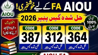 AIOU FA Codes 387, 312, 364 Solved Guess Paper 2026 | Allama Iqbal Open University Guess Papers