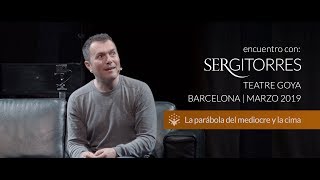 SERGI TORRES - TEATRE GOYA - "La parábola del mediocre y la cima" Marzo 2019