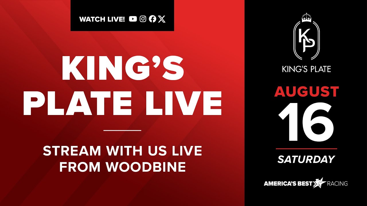 King's Plate 2025 Livestream - Saturday, August 16 - STREAM IT LIVE WITH US!