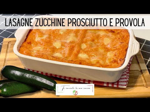 LASAGNE ROSSE CON ZUCCHINE PROSCIUTTO E PROVOLA | Ricetta da non perdere!