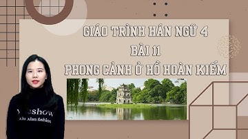 Tự học tiếng Trung | Bài 11 | Giáo trình Hán Ngữ 4 | Phiên Bản 2022
