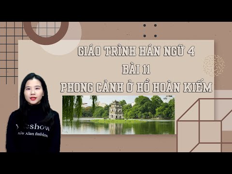 Video Tự học tiếng Trung | Bài 11 | Giáo trình Hán Ngữ 4 |... - youtube
