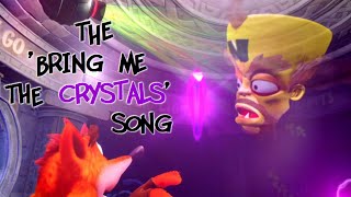 The 'Bring Me The Crystals' Song ♪
