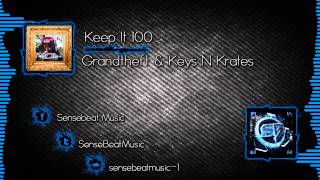 Grandtheft & Keys N Krates - Keep It 100 [Free Download]