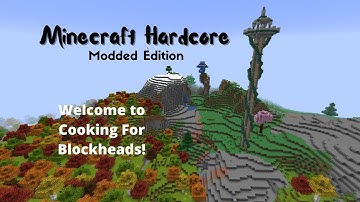 Minecraft Hardcore: Modded Edition | Ep. 2: Welcome to Cooking for Blockheads!