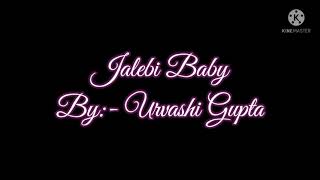 Jalebi Baby Teshar Dance Cover Urvashi Gupta