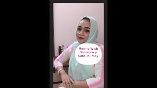 How to Wish Someone a Safe Journey #Shorts