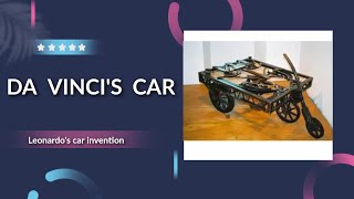 Da vinci&#39;s Car (Leornado little known car invention)