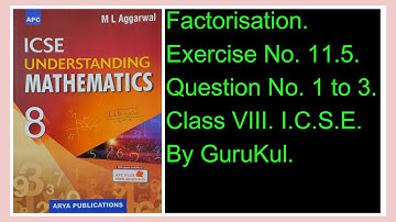 Factorisation | Ex11.5 Class8 | ML Aggarwal | ICSE | #GuruKul2208