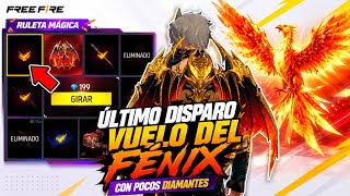 COMO SACAR EL ULTIMO DISPARO VUELO DEL FENIX 😱 CON POCOS DIAMANTES | RULETA MÁGICA FREE FIRE