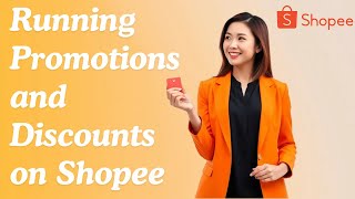 Running Promotions and Discounts on Shopee