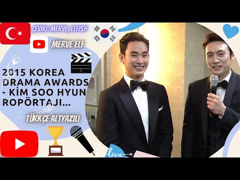 2015 Korea Drama Awards - Kim Soo hyun ropörtajı [Türkçe Altyazılı]