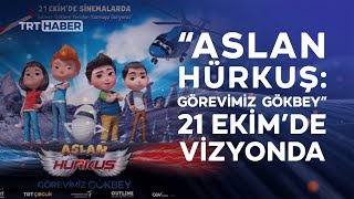 Trt Ortak Yapımı Aslan Hürkuş Görevimiz Gökbey 21 Ekimde Vizyona Giriyor
