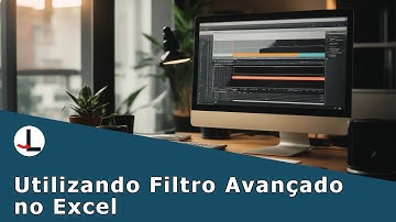 Utilizando Filtro Avançado no Excel - Descubra Como Filtrar Dados de Forma Precisa e Eficiente.