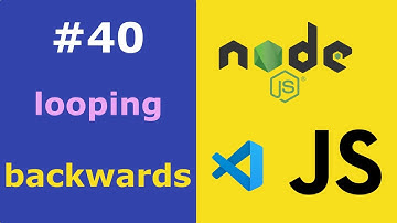 JavaScript for Beginners #40 Looping Backwards