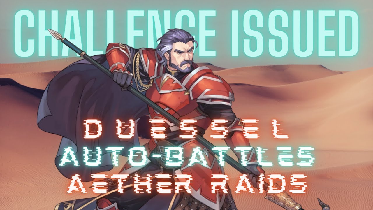 Duessel Auto-Battles Aether Raids  Ep. 5 A Brazen Challenge