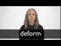 How to pronounce DEFORM in British English