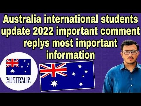 Australia international students update 2022||important comment replys most important information