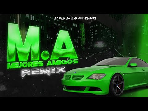 MEJORES AMIGOS (Remix) - BM | DJ MAXI RN Ft. DJ AGU MAIDANA