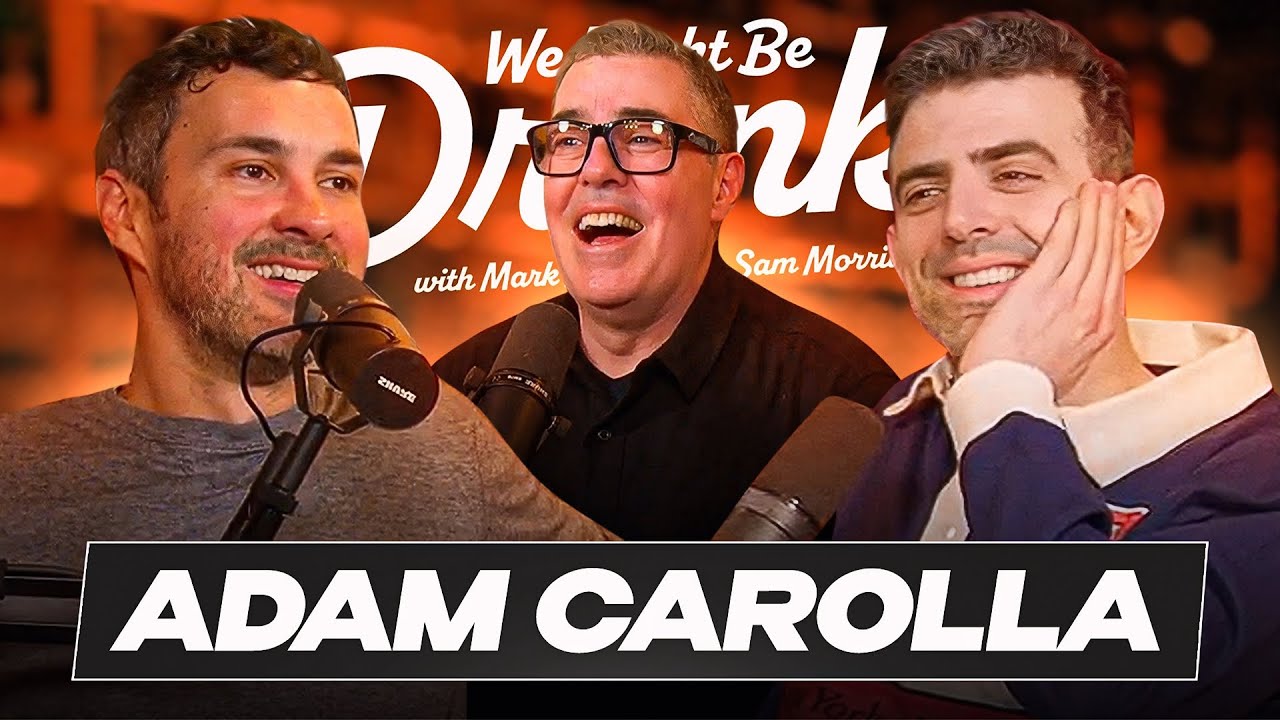 Adam Carolla - Mark Normand & Sam Morril - We Might Be Drunk Podcast
