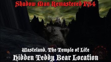 Shadow Man Remastered PS4: Wasteland, The Temple of Life Hidden Teddy Bear Location