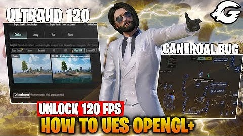 🔥OpenGL+ 120 FPS Unlock | Control Bug Fix | Gameloop 120 fps pubg 2025