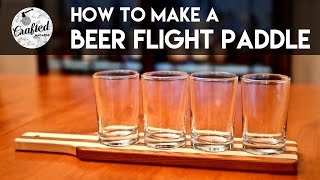 Beer Flight Paddle How-To | Crafted Workshop