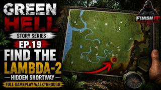 Green Hell Story Series Ep.19 | Find the Lambda-2 Hidden Shortway | Full Gameplay Walkthrough | Xbox