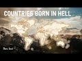 Countries Born In Hell
