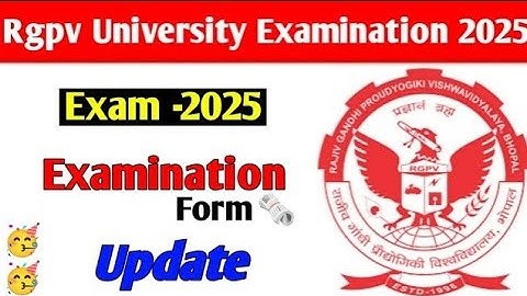 Rgpv exam 2025 examination form update 🥳 // Rgpv all students check it quickly